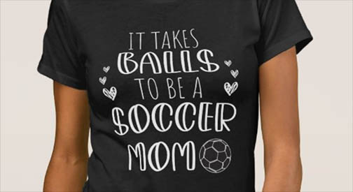Balls To Be A Soccer Mom